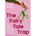 The Fairy Tale Trap