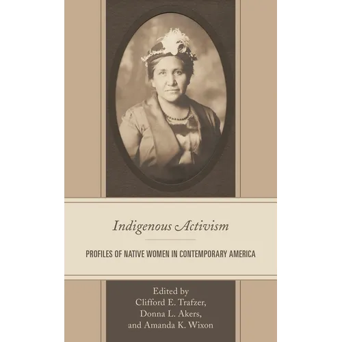 Indigenous Activism: Profiles of Native Women in Contemporary America
