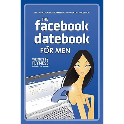 The Facebook Datebook for Men