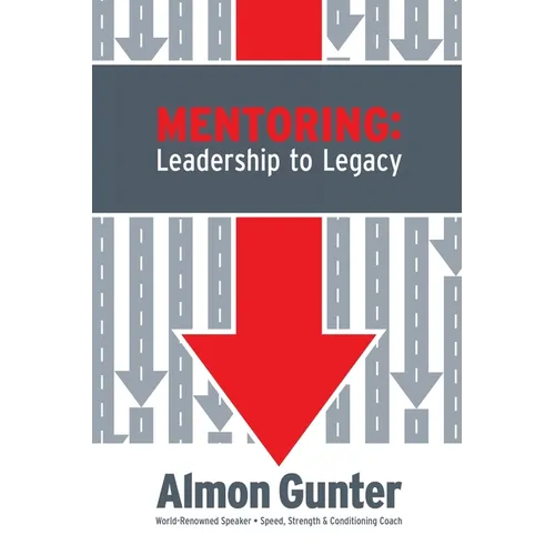 Mentoring: Leadership to Legacy