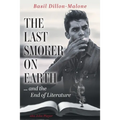 The Last Smoker on Earth: and the End of Literature