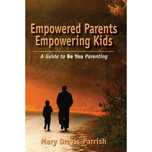 Empowered Parents Empowering Kids