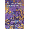 Conversations With My Sister: An Urban Fiction Novel