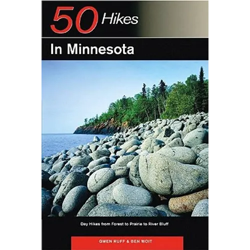 Explorer's Guide 50 Hikes in Minnesota: Day Hikes from Forest to Prairie to River Bluff
