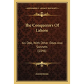 The Conquerors Of Lahore: An Ode, With Other Odes And Sonnets (1846)