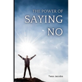 The Power Of Saying No