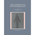 Tree generation and enumeration: An extended model in graph theory