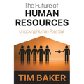 The Future of Human Resources: Unlocking Human Potential
