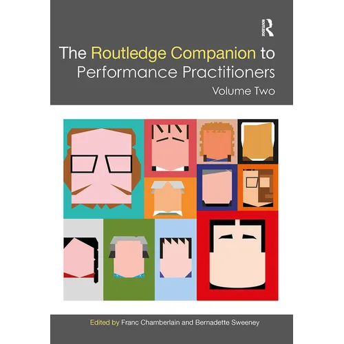 The Routledge Companion to Performance Practitioners: Volume Two