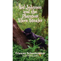 Sid Johnson and the Phantom Slave Stealer