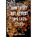 How to Get Out of Debt in 5 Easy Steps