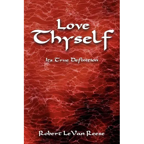 Love Thyself: Its True Definition