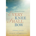Every Knee Shall Bow