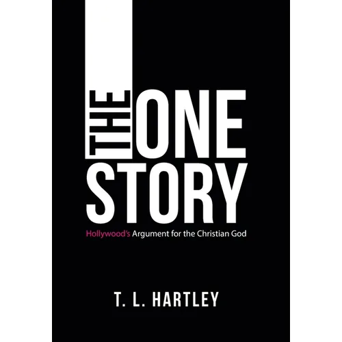 The One Story: Hollywood's Argument for the Christian God