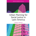 Urban Planning for Social Justice in Latin America
