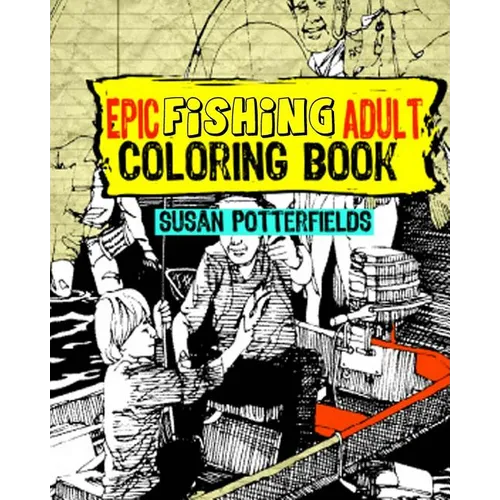 Epic Fishing Adult Coloring Book