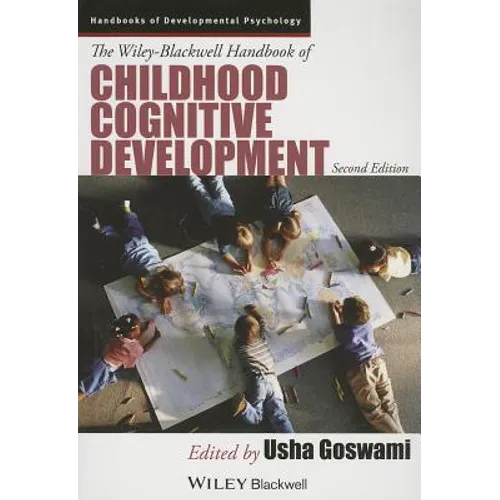 The Wiley-Blackwell Handbook of Childhood Cognitive Development