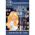 If it Bleeds, it Leads: (An Avery Shaw Mystery)