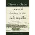 Gibbons v. Ogden, Law, and Society in the Early Republic