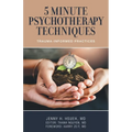 5 Minute Psychotherapy Techniques: Trauma-Informed Practices