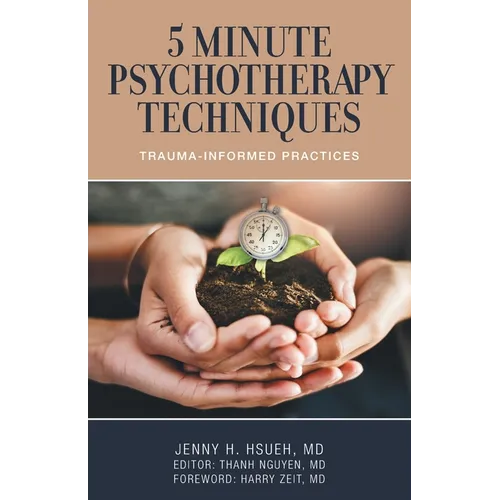 5 Minute Psychotherapy Techniques: Trauma-Informed Practices