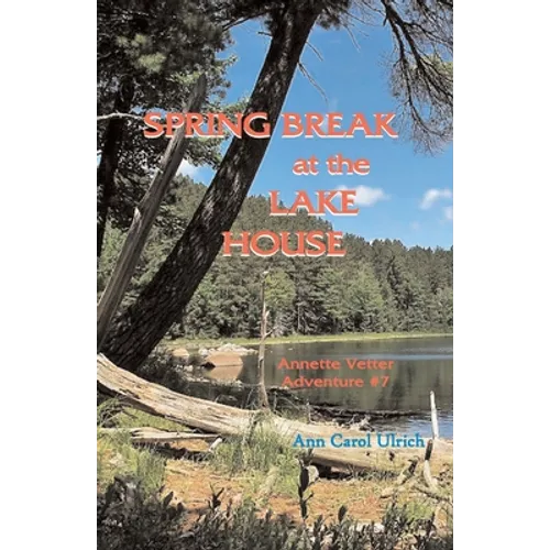 Spring Break at the Lake House