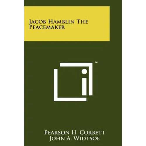 Jacob Hamblin the Peacemaker