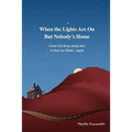 When the Lights Are on But Nobody's Home: A Book That Brings Reality Back to Make You Think...Again