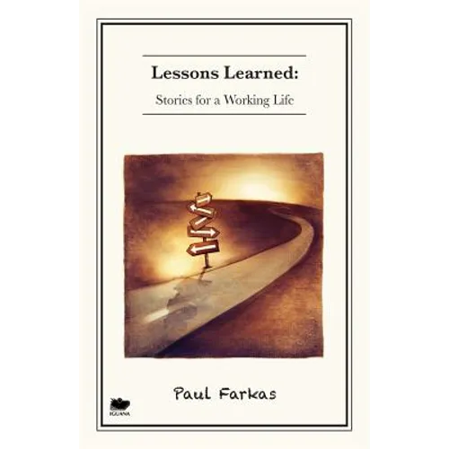 Lessons Learned: Stories for a Working Life