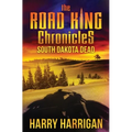 The Road King Chronicles: South Dakota Dead