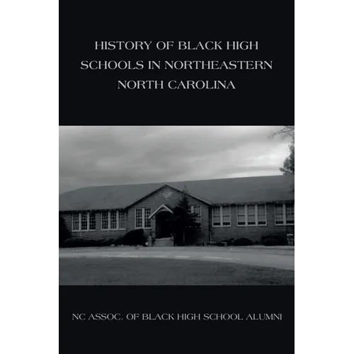 History of Black High Schools in Northeastern North Carolina