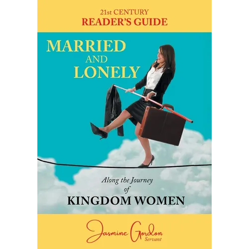 Married and Lonely: Along the Journey of Kingdom Women