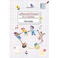 Letters and Pictures to a Teacher