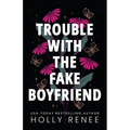 Trouble with the Fake Boyfriend
