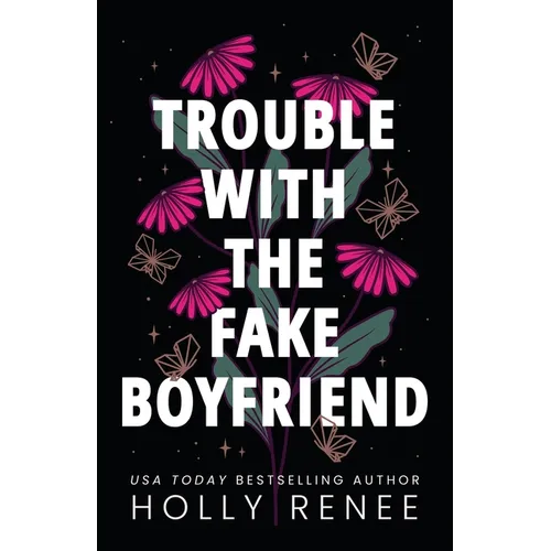 Trouble with the Fake Boyfriend