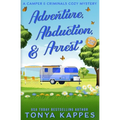 Adventure, Abduction, & Arrest