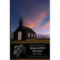 The Friedman Archives Guide to Sony's A7R V (B&W Edition)