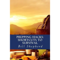Prepping Hacks: Shortcuts to Survival