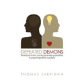 Defeated Demons: Freedom from Consciousness Parasites in Psychopathic Society