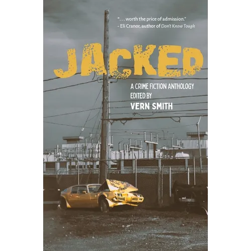 Jacked: An Anthology of Crime Fiction