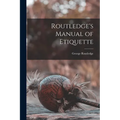 Routledge's Manual of Etiquette