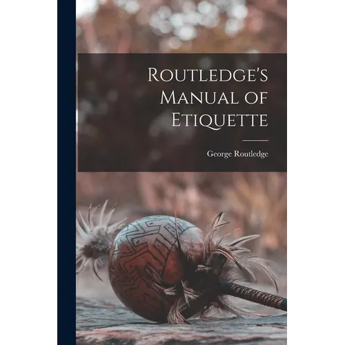 Routledge's Manual of Etiquette