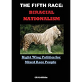 The Fifth Race: Biracial Nationalism