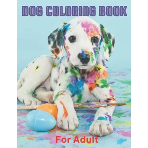 Dog Coloring Book For Adult: Detailed Designs for Adults Detailed Designs for Adults (Dog Coloring Book)