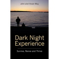 Dark Night Experience: Survive, Revive and Thrive