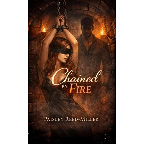 Chained by Fire