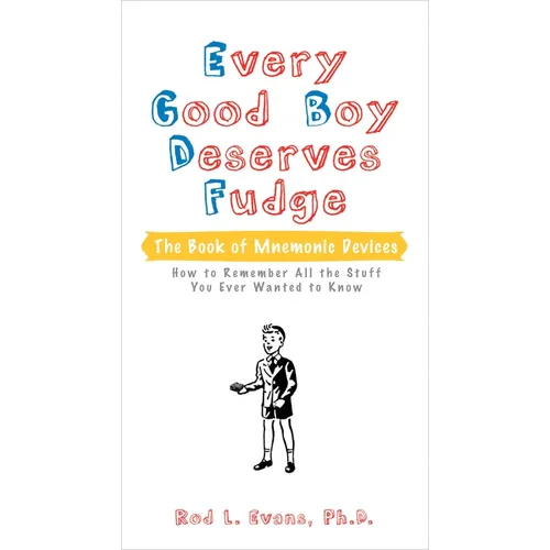 Every Good Boy Deserves Fudge: The Book of Mnemonic Devices