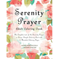 Serenity Prayer Adult Coloring Book: The Complete Text of the Serenity Prayer in Large, Simple Coloring Font with 14 Mandala Coloring Pages