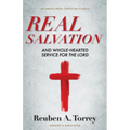 Real Salvation: And Whole-Hearted Service for the Lord
