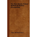 The Mary Brooks Picken Method of Modern Dressmaking